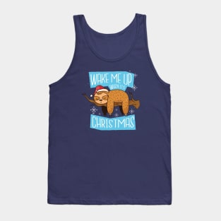 Wake Me Up When It's Christmas | Funny Sleepy Sloth Tank Top